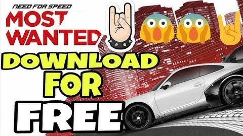 NEED FOR SPEED:MOST WANTED DOWNLOAD FREE FOR ANDRIOD(100% WORKING METHOD)!