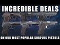 Amazing Deals On Our Most Popular Surplus Pistols
