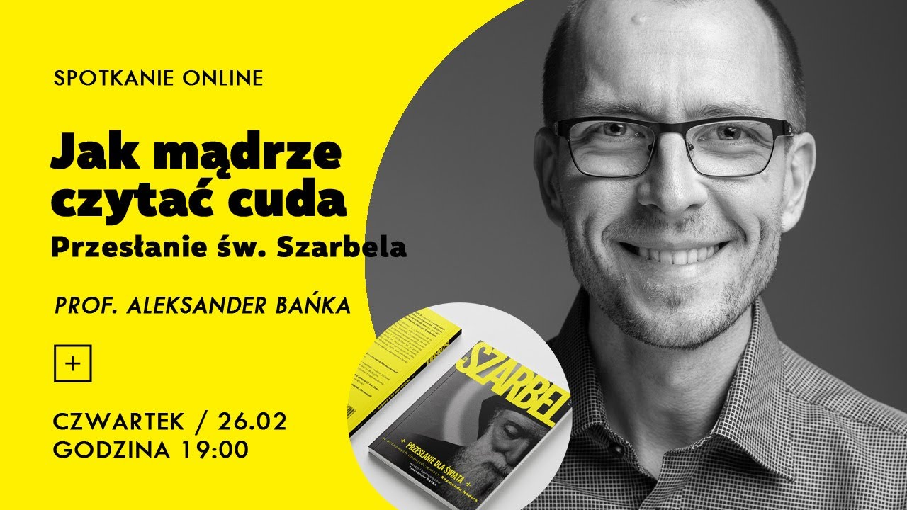 Jak mądrze czytać cuda? Przesłanie św. Szarbela | RTCK Live z prof. Aleksandrem Bańką