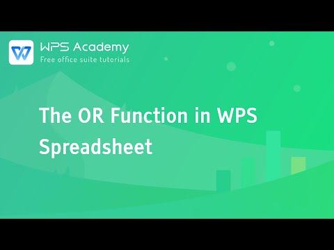 [WPS Academy] 2.4.4 Excel:The OR Function in WPS Spreadsheet