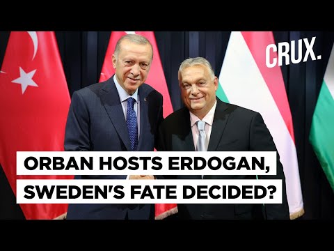 Turkish President Erdogan Visits Hungary, Will His Talks With Orban Decide Sweden's NATO Entry?