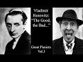 Vladimir horowitz the good the bad