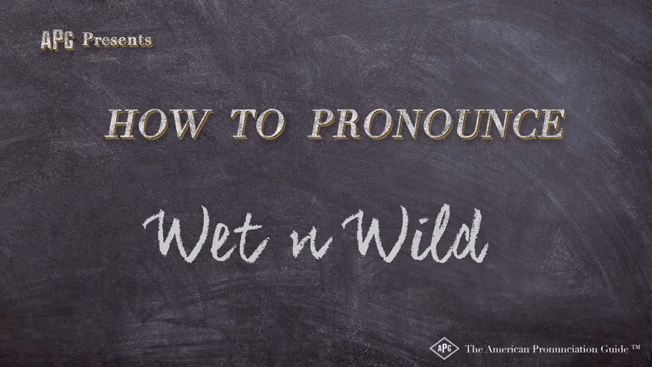 How to Pronounce Wet n Wild (Real Life Examples!)