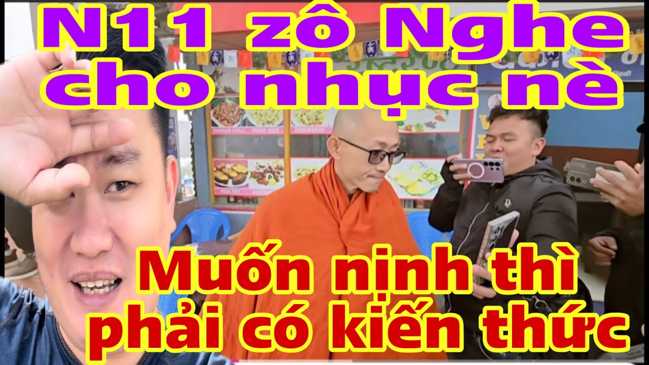 N11 đâu?Zô nghe nè…PHỷ lật mặt N11…muốn nịnh phải có kiến thức 
