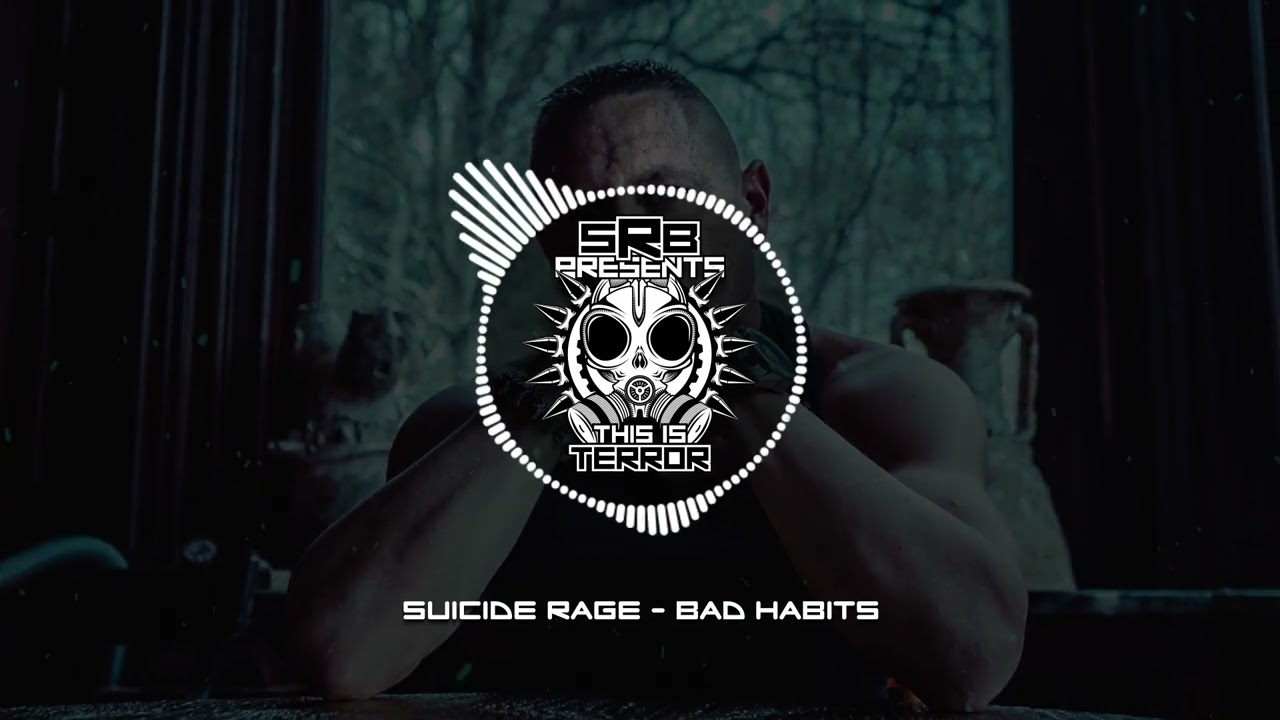 Tonton Suicide Rage - Bad Habits di YouTube Tonton Suicide Rage - Bad Habits di YouTube