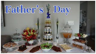 Father’s Day Table scape and Dinner Buffet