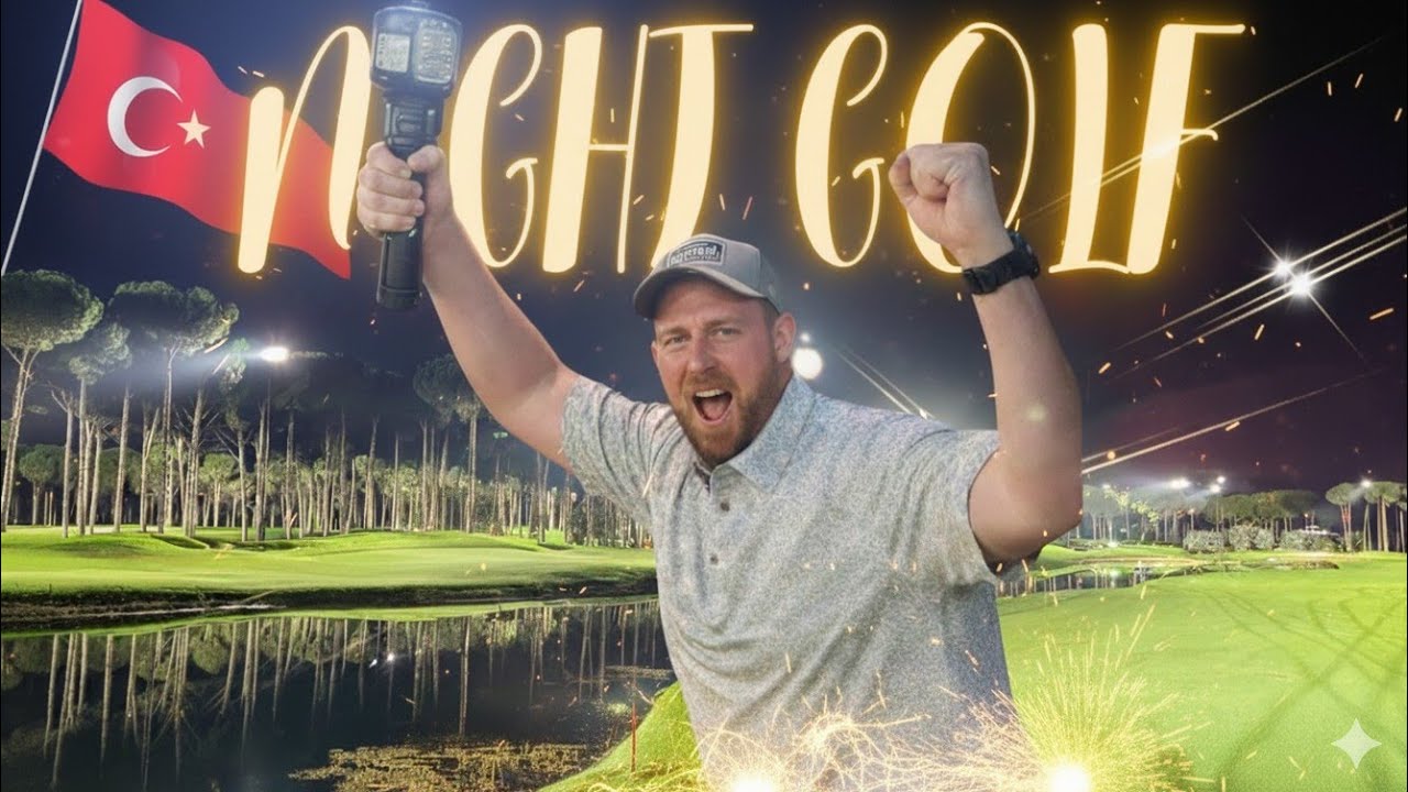 TURKEY CARYA NIGHT GOLF - Powerhouse Pallett has a big round!! 