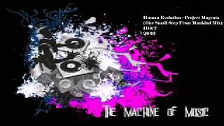 Human Evolution - Project Magenta (One Small Step From Mankind Mix) #TheMachineOfMusic