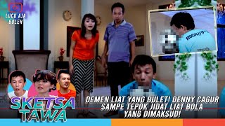 BULAT BENER! SUAMI DEMEN LIATIN BOLA, DENNY CAGUR DIBIKIN HERAN SAMA SUAMINYA RINA NOSE- SKETSA TAWA
