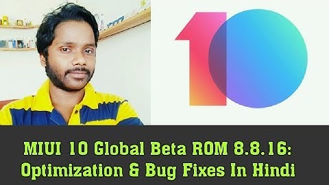 MIUI 10 Global Beta ROM 8.8.16: Optimization & Bug Fixes in hindi