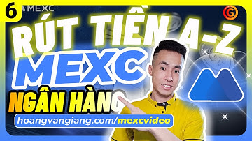 MEXC 6b | Cách RÚT Tiền từ sàn MEXC về NGÂN HÀNG qua giao dịch P2P A-Z - Hoàng Văn Giang