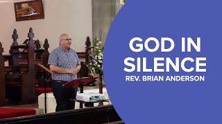 God in Silence by Rev. Brian Anderson