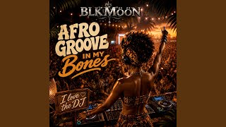 Afro Groove in My Bones