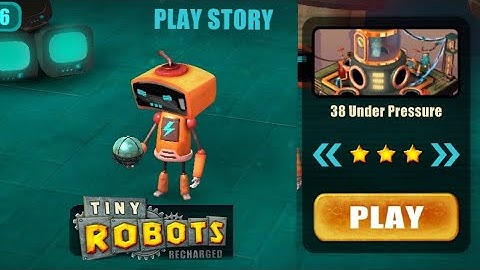 Tiny Robots Recharged | Play Story | Level 38 | Under Pressure
