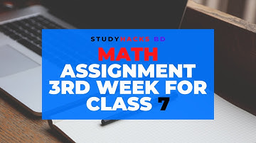 Math assignment class 7 3rd week