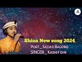Gb new song 2024  poet  sajjad bagoro  singer  kashif din gbnewsongs