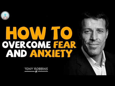 Tony Robbins Motivational Speeches - How to Overcome Fear and Anxiety