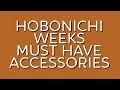 Hobonichi Weeks | Must Have Accessories