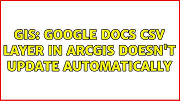 GIS: Google Docs CSV layer in ArcGis doesn