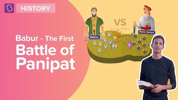 Babur  - The First Battle of Panipat | Class 7 - History | Learn with BYJU