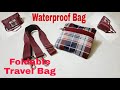 DIY: Waterproof Foldable Travel Bag Tutorial By Anamika Mishra...