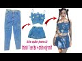 DIY- Cách May Sửa Chiếc Quần Jean Cũ Thành 1 Set Áo và Chân Váy Thời Trang Mới