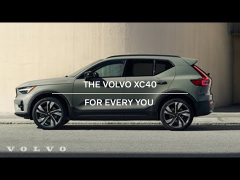 The Volvo XC40 | For Every You