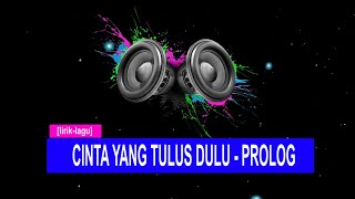 Cinta Tak Seindah Dulu Prolog Band Lirik Lagu
