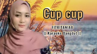 CUP CUP | Rita Sugiarto | Karauke duet Smule tanpa vocal cowok~bersama Fitritania8