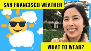 San Francisco Weather | What clothes to wear