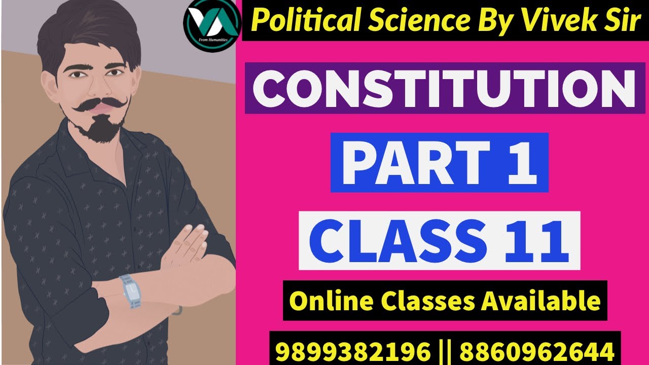 class 11 chapter 1 constitution why and how notes