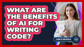 What Are The Benefits Of AI For Writing Code?
