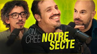 ON MONTE NOTRE SECTE avec ALEXANDRE ASTIER