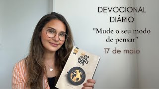 Devocional Diário por Mariana Guerreiro - "Mude o seu modo de pensar" | 17 de maio