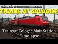 Trains at Cologne Main Station  (Time lapse)