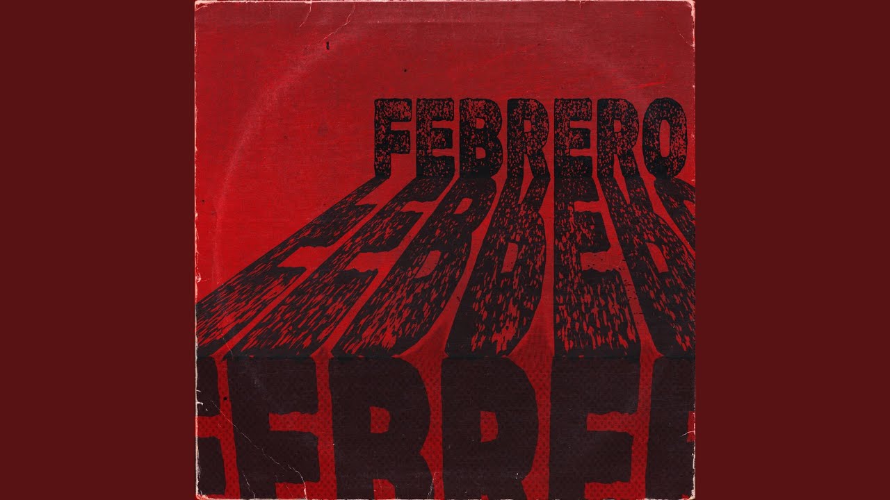 Watch Febrero on YouTube Watch Febrero on YouTube