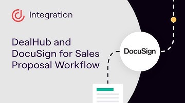 DealHub and DocuSign Partner for Seamless Sales Proposal Workflow