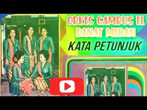 Kata Petunjuk || Orkes Gambus Nur El Banat Medan || Lagu Gambus Melayu Lawas