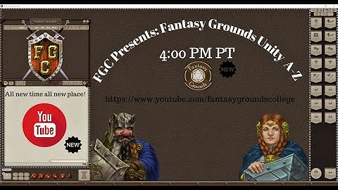 FGC Presents: Fantasy Grounds A-Z Episode 10: Organizing Data & Setting up your Campaign