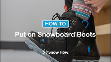 How To Put On Snowboard Boots For Beginners