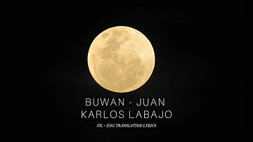 Juan Karlos Labajo - Buwan (Moon) (FIL/ENG) lyrics