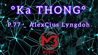 Ka THONG - P.77 _  AlexCius LyngDoh