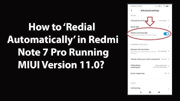 How to Redial Automatically in Redmi Note 7 Pro Running MIUI Version 11.0?