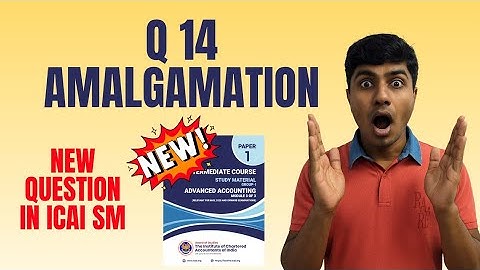 New Question in ICAI SM | Q 14 Amalgamation | CA Intermediate | Advanced Accounting | AccountsMan 