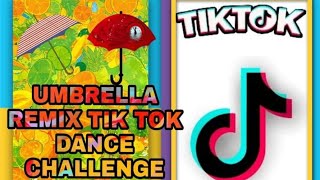 Umbrella remix tik tok dance challenge ...