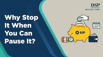 STOP SIP? Why & How | Know More | DSP Mutual Fund