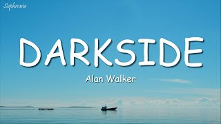 Alan Walker - Darkside (Lyrics) ft. Au/Ra and Tomine Harket