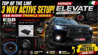ELEVATE upgraded with 3 WAY ACTIVE ESB Audio TREMILA Setup 🤯 Professional TUNING 🔊 | CAR MAN INDIA