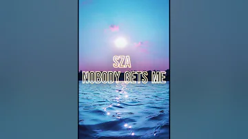SZA  - Nobody Gets Me - 3 Hours