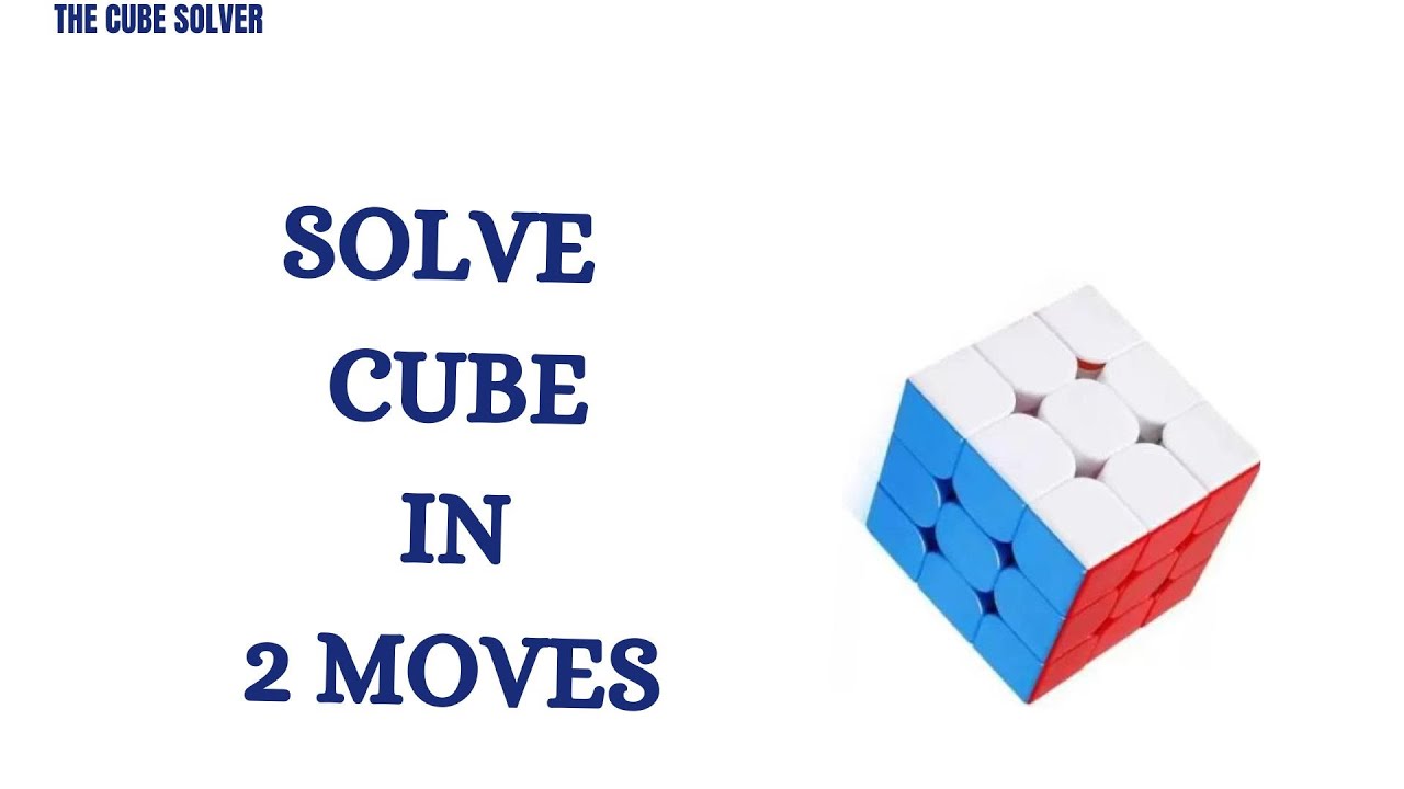 Solve 3x3 Cube in only 2 moves - YouTube